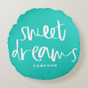 Sweet Dreams Hand Letting Türkis Custom Rundes Kissen