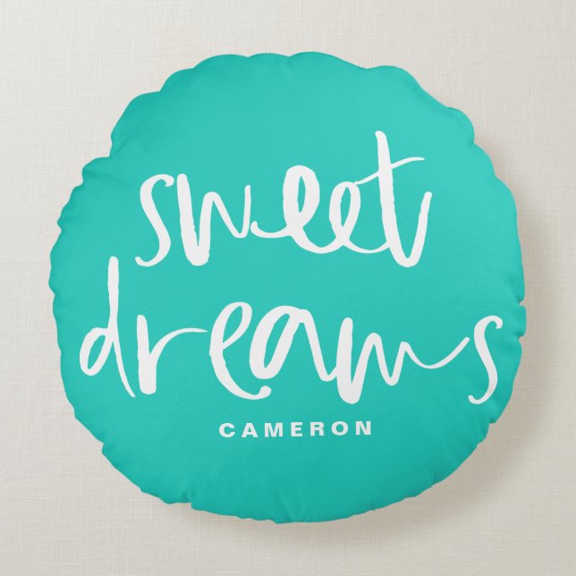 Sweet Dreams Hand Letting Türkis Custom Rundes Kissen (Vorderseite)