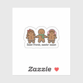 Sweet Friends Sweeter Season Gingerbread Sticker
