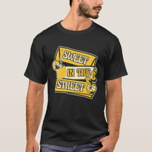 Sweet in Street Lemon Juice Business Lemonade T-Shirt