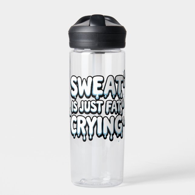 Sweet is Fat Cry Funny Gym Zitat Wasserflasche Trinkflasche (Vorderseite)