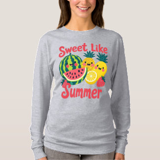 Sweet Like Summer Watermelon Strawberry pineapple T-Shirt