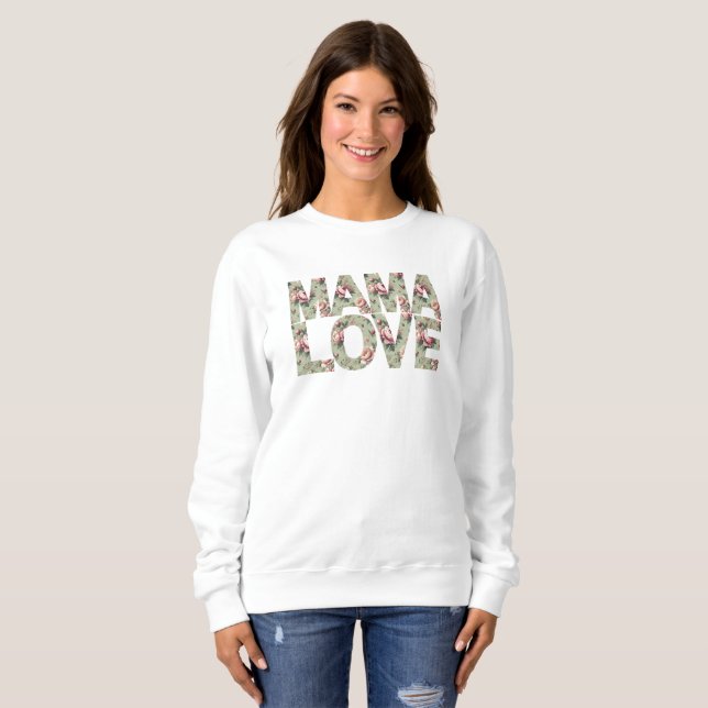 Sweet Mama Liebe Heartwarming Sweatshirt (Vorne ganz)