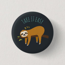 Sweet Napping Sloth "Take It Easy" Button