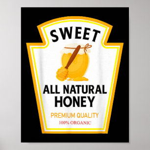 Sweet Natural Honey Funny Condition Kostüm Party Poster