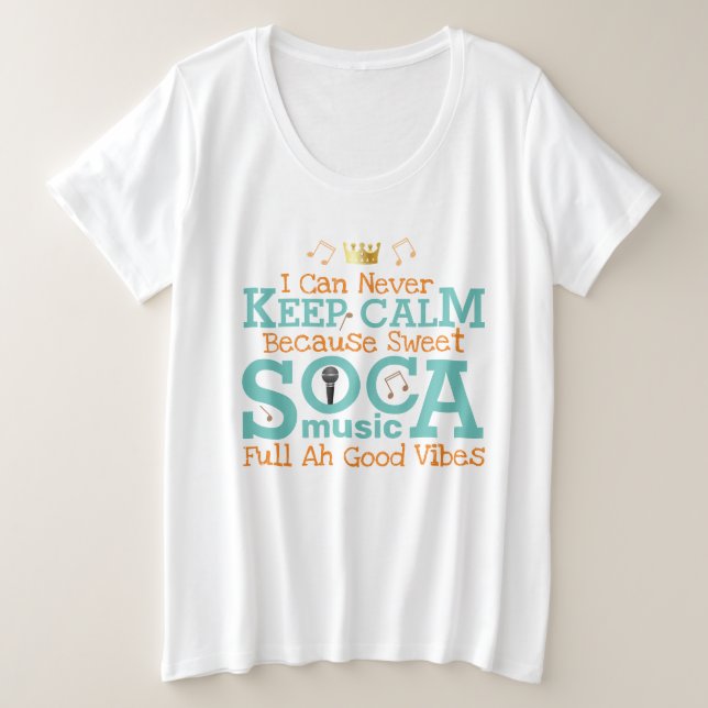Sweet SOCA Behalte Calm Große Größe T-Shirt (Design vorne)