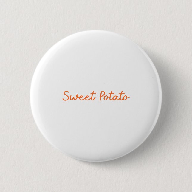 Sweet Tato And Kind Of Rude Tato Funny Quote  Button (Vorderseite)