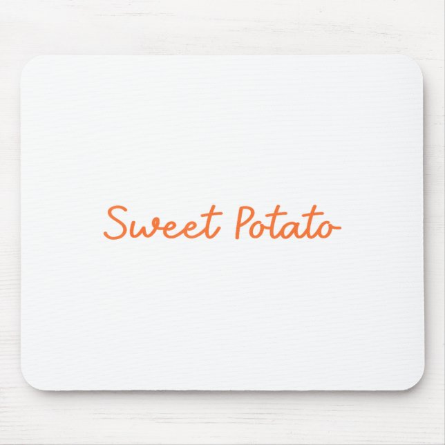 Sweet Tato And Kind Of Rude Tato Funny Quote  Mousepad (Vorne)