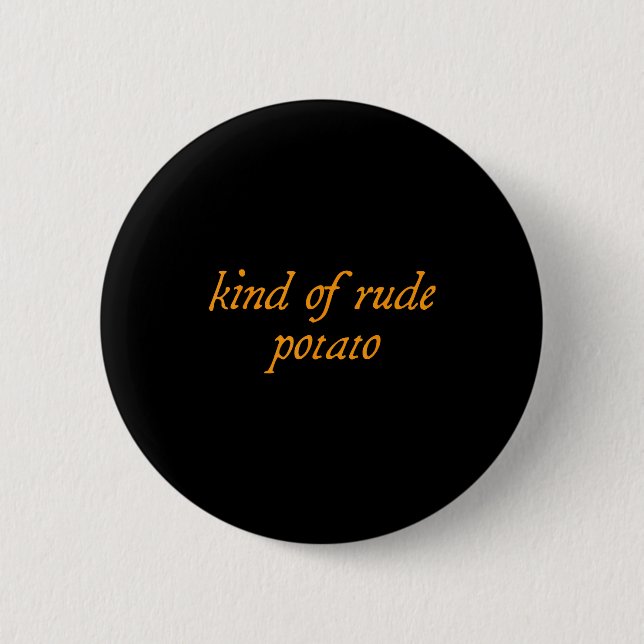 Sweet Tato, Kind Of Rude Tato, Matching Thanksgivi Button (Vorderseite)