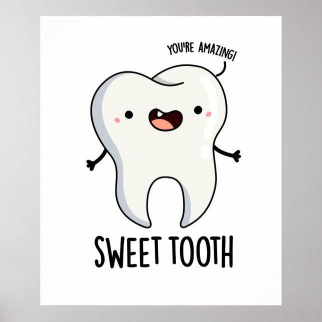 Sweet Tooth Funny Dental Puff Poster (Vorne)