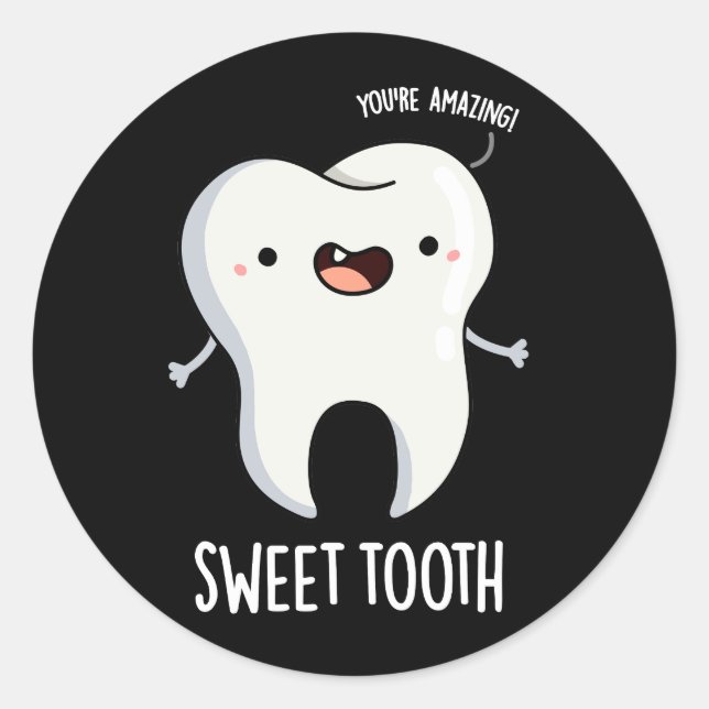 Sweet Tooth Funny Dental Pun Dark BG Runder Aufkleber (Vorderseite)