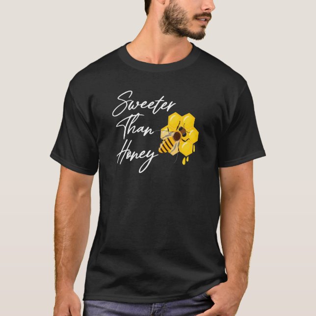 Sweeter als Honey Funny Women Liebe Bee Insects Ho T-Shirt (Vorderseite)