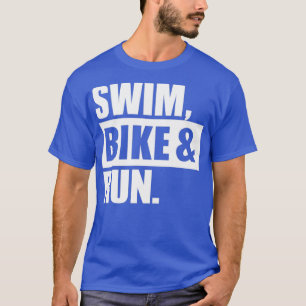 Swim Bike Run Triathlon 4 T-Shirt