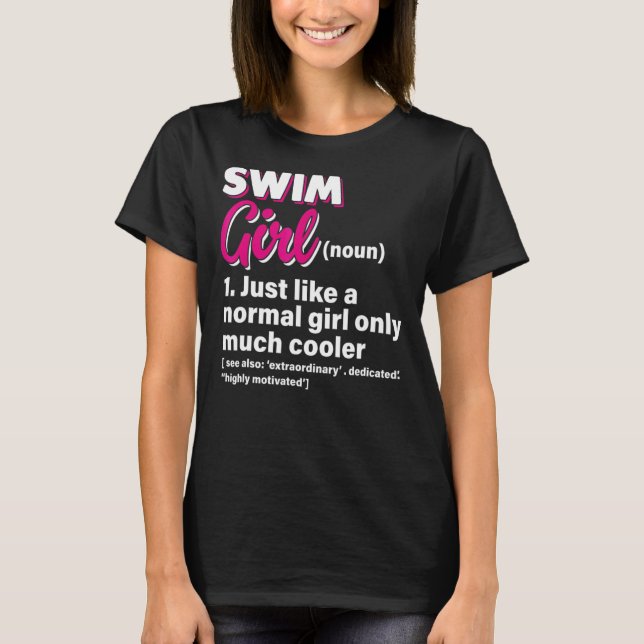 Swim Girl wie ein normales Mädchen nur viel Cooler T-Shirt (Vorderseite)
