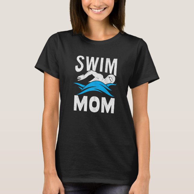 Swim Mom Swimming Women Mother Swimmer T-Shirt (Vorderseite)