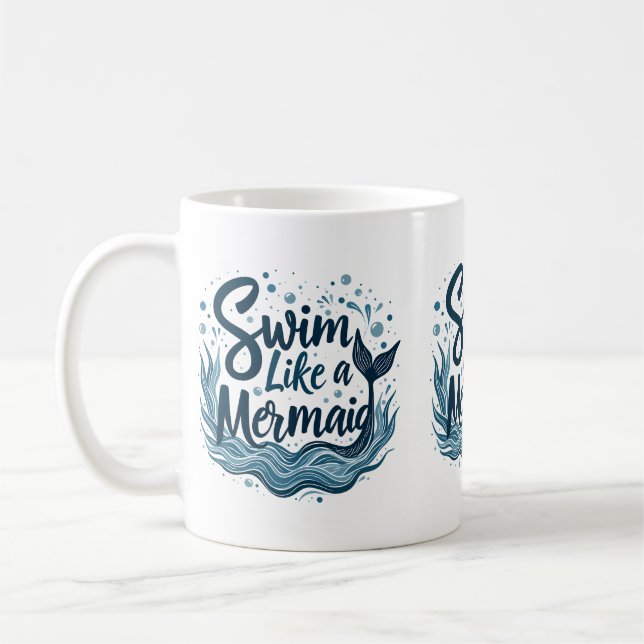 Swim wie ein Meerjungfrau-Zitat Kunst Kaffeetasse (Links)