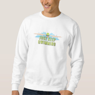 Swimmer quots: Just Keep Swimming | SWIM LOVER Sweatshirt