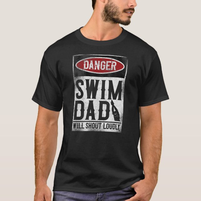Swimming Swimmer DANGER Swim Dad  T-Shirt (Vorderseite)