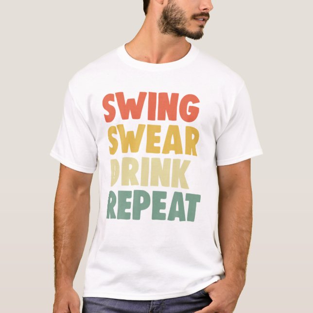 Swing Roll Drink Mehrspielerin Funny Women Golf Lo T-Shirt (Vorderseite)