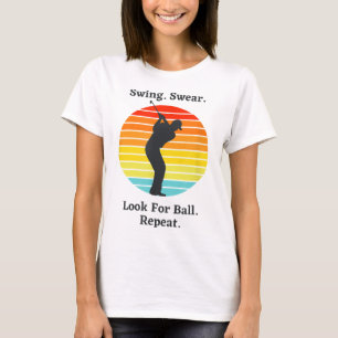 Swing Sweet Look for Ball Wiederholung Funny Golfi T-Shirt