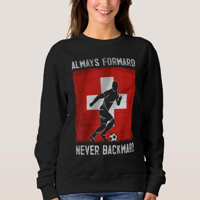 Switzerland Flag Swiss Roots Die Schweiz Soccer Sw Sweatshirt (Vorderseite)