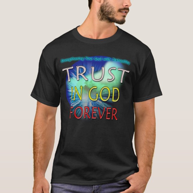 SX - Vertrauen im Gott für immer T-Shirt (Vorderseite)