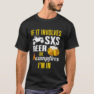 SXS UTV, wenn es SXS Bier oder Campfire betrifft,  T-Shirt