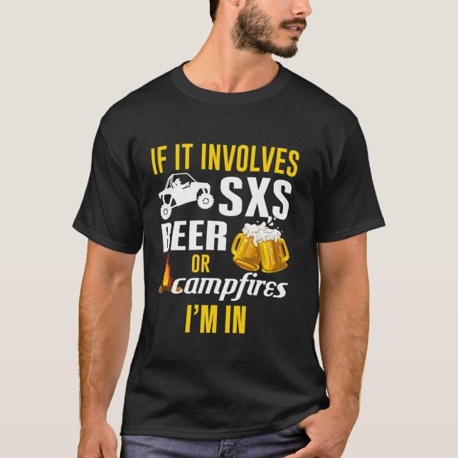 SXS UTV, wenn es SXS Bier oder Campfire betrifft,  T-Shirt (Vorderseite)