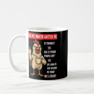 Sy Chicken Hat Mein Mund Mich Bekommen - Sarkastis Kaffeetasse