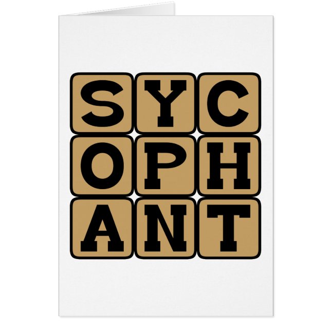 Sycophant, Ja Mann oder Braun Nöser (Vorne)