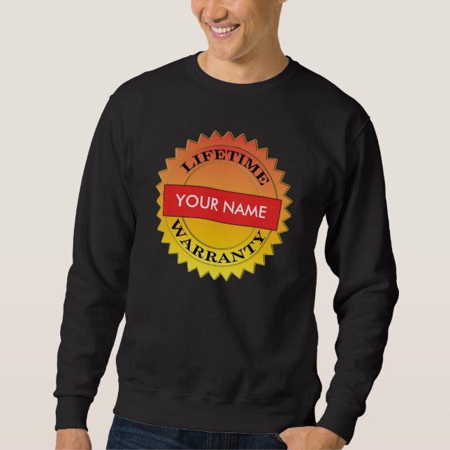 Symbole de garantie à vie Votre nom Sweatshirt (Devant)
