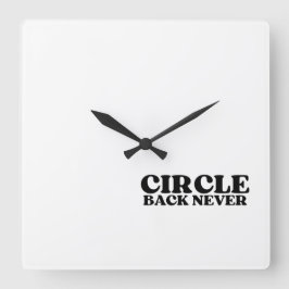 Synchronized Finality | Circle Back Never  Quadratische Wanduhr