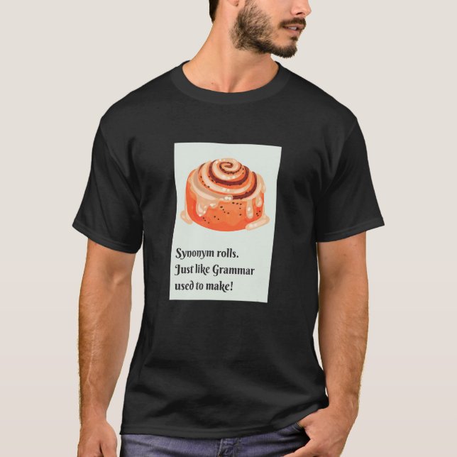 Synonym Rolls Cinnamon Rolls  Grammar Pun T-Shirt (Vorderseite)