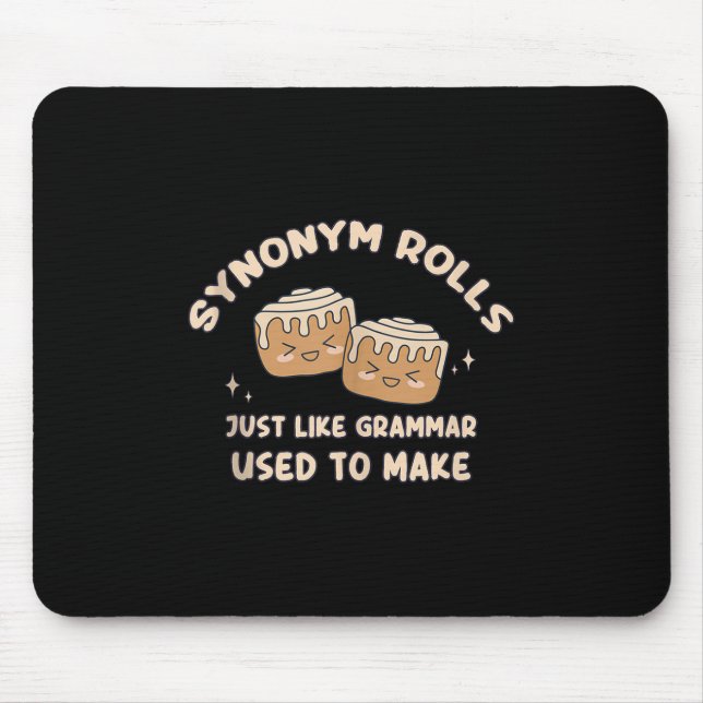 Synonym Rolls Joke Cinnamon Rolls Grammar Pun Funn Mousepad (Vorne)