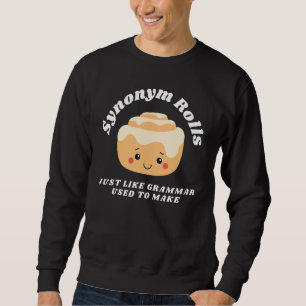 Synonym rollt genau wie Grammatik, die verwendet w Sweatshirt