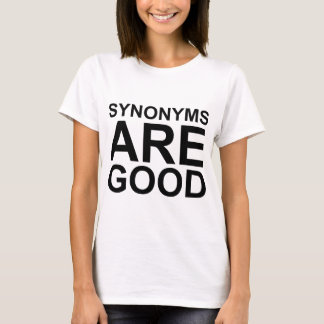 SYNONYMS SIND GUTER Rude Funny Language Joke T-Shirt