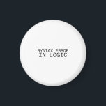 Syntax Error In Logic Minimalist Typewriter Magnet<br><div class="desc">Anchor your audit results. A high-quality magnet featuring sharp, high-contrast typewriter typography, perfect for file cabinets or command center whiteboards.</div>