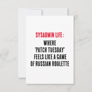 Sysadmin Life Where 'patch Tuesday' fühlt sich wie Dankeskarte