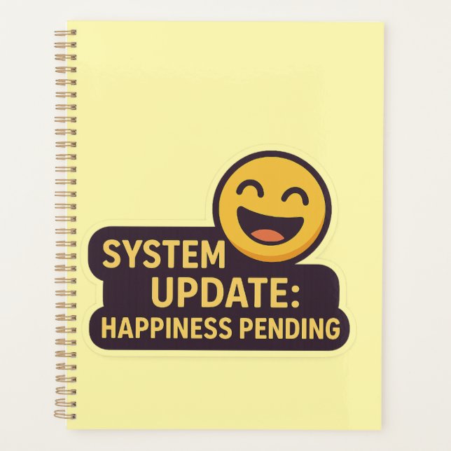 System Update: Happy Pending - Funny Tech Planer (Vorderseite)