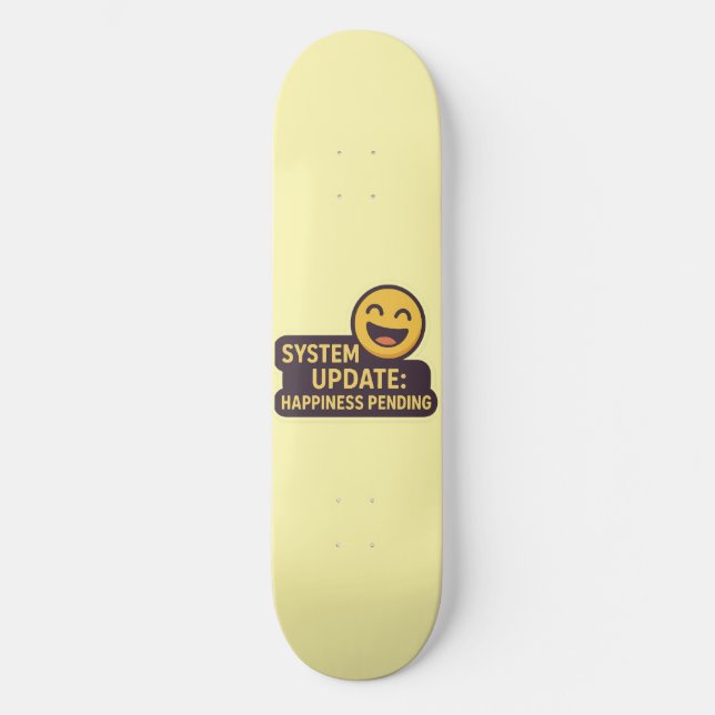 System Update: Happy Pending - Funny Tech Skateboard (Vorderseite)