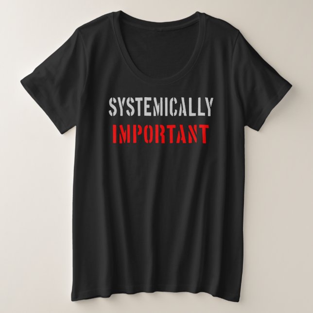 Systemisch wichtig große größe T-Shirt (Design vorne)