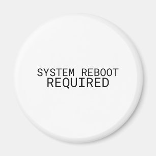 Systemneustart erforderlich Minimalistische Schrei Magnet