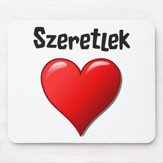 Szeretlek - i-Liebe Sie auf Ungarn Mousepad (Vorne)