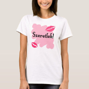 Szeretlek - Liebe des Ungarn I Sie T-Shirt