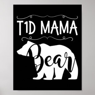 T1D Mama Bären Typ1 Diabetes T1 Mama Frauen Awaren Poster