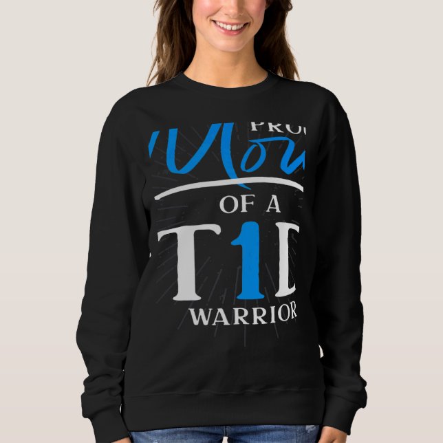 T1D Warrior Diabetes Awareness Month Mom Diabetes  Sweatshirt (Vorderseite)
