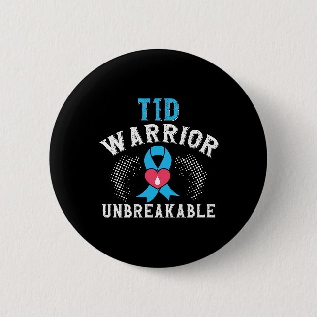 T1d Warrior Unbreakable Diabetes Awareness Montag  Button (Vorderseite)