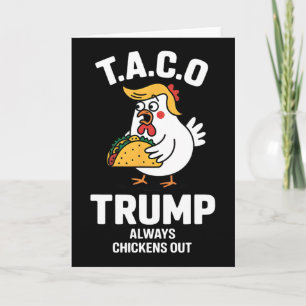 T.a.c.o Trump kneift immer Funny Anti-Trump Karte