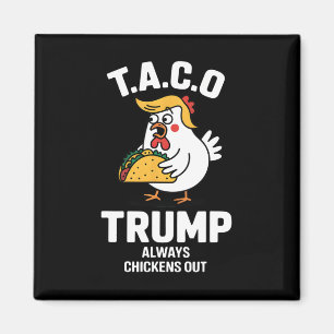 T.a.c.o Trump kneift immer Funny Anti-Trump Magnet