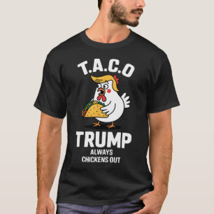 T.a.c.o Trump kneift immer Funny Anti Trump T-Shirt